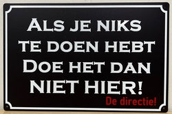 Als Je Niks Te Doen Hebt - Emaillebord