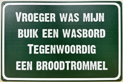 Vroeger Was Mijn Buik Een Wasbord - Emaillebord
