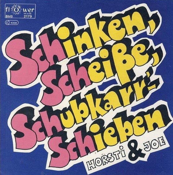 Horsti & Joe - „Schinken, Scheiße, Schubkarr'-Schieben“