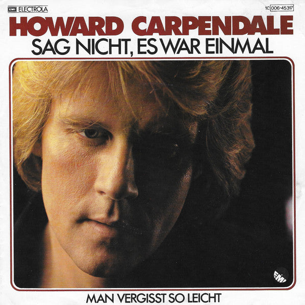 Howard Carpendale – Sag nicht, es war einmal