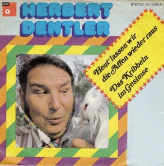 Herbert Dentler – Heut’ lassen wir die Affen wieder raus