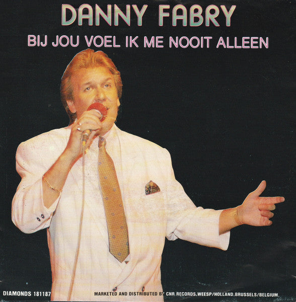 Danny Fabry – Bij Jou Voel Ik Me Nooit Alleen