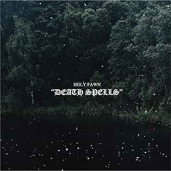 Holy Fawn – Death Spells (Vinyl LP, 2018)