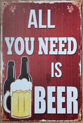 All You Need Is Beer - Emaillebord