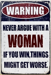 Never Argue With A Woman - Emaillebord