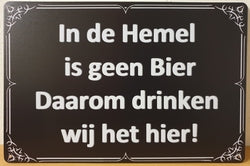 In De Hemel Geen Bier - Emaillebord