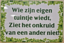 Wie Zijn Eigen Tuintje Wiedt - Emaillebord