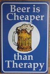 Beer Is Cheaper Than Therapy - Emaillebord