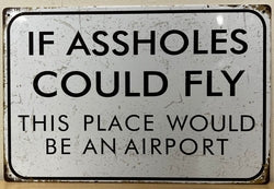 If Assholes Could Fly - Emaillebord
