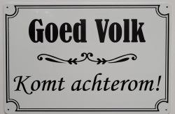 Goed Volk Komt Achterom - Emaillebord