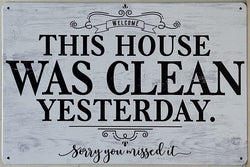 This House Was Clean - Emaillebord