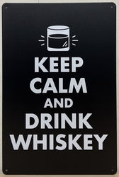 Keep Calm And Drink Whiskey - Emaillebord