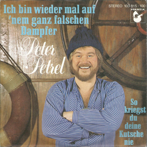 Peter Petrel – Ich bin wieder mal auf ’nem ganz falschen Dampfer