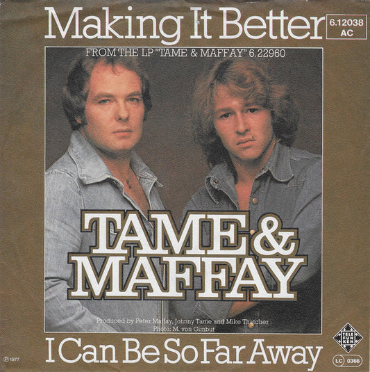 Tame & Maffay – Making It Better / I Can Be So Far Away