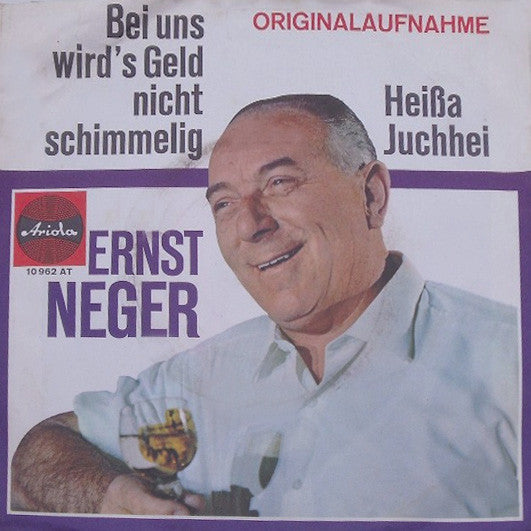 Ernst Neger – Bei uns wird’s Geld nicht schimmelig