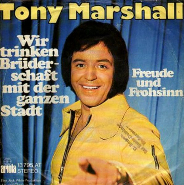 Tony Marshall – „Wir trinken Brüderschaft mit der ganzen Stadt