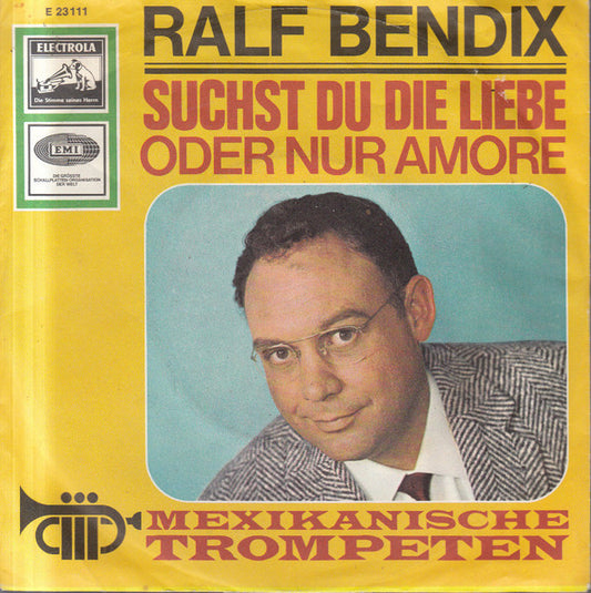 Ralf Bendix – „Suchst du die Liebe oder nur Amore