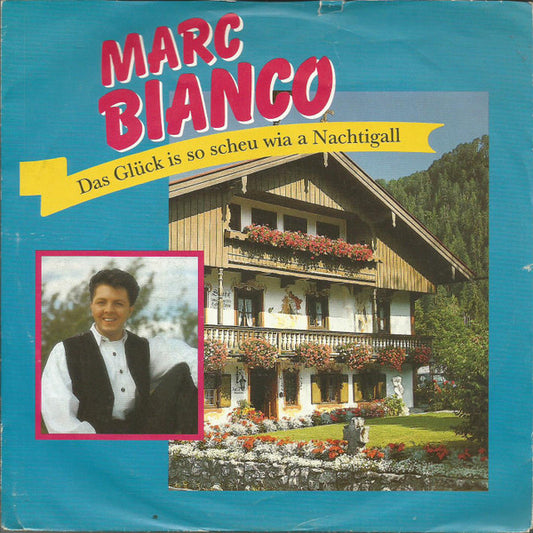 Marc Bianco – Das Glück Is So Scheu Wia A Nachtigall