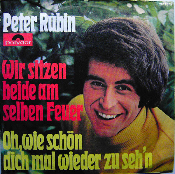 Peter Rubin – Wir sitzen beide am selben Feuer