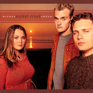 Nickel Creek - Nickel Creek - 2 LP